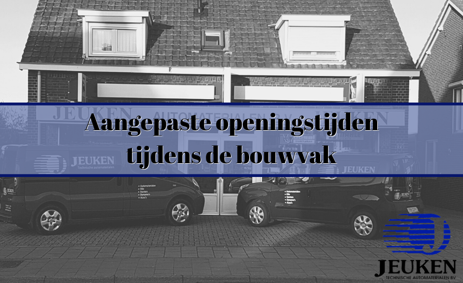 Openingstijden Bouwvak 2022